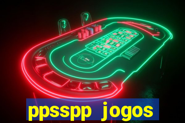 ppsspp jogos download mediafıre